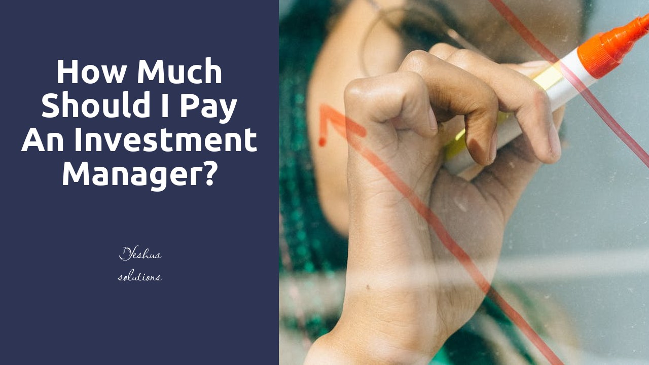 How much should I pay an investment manager?