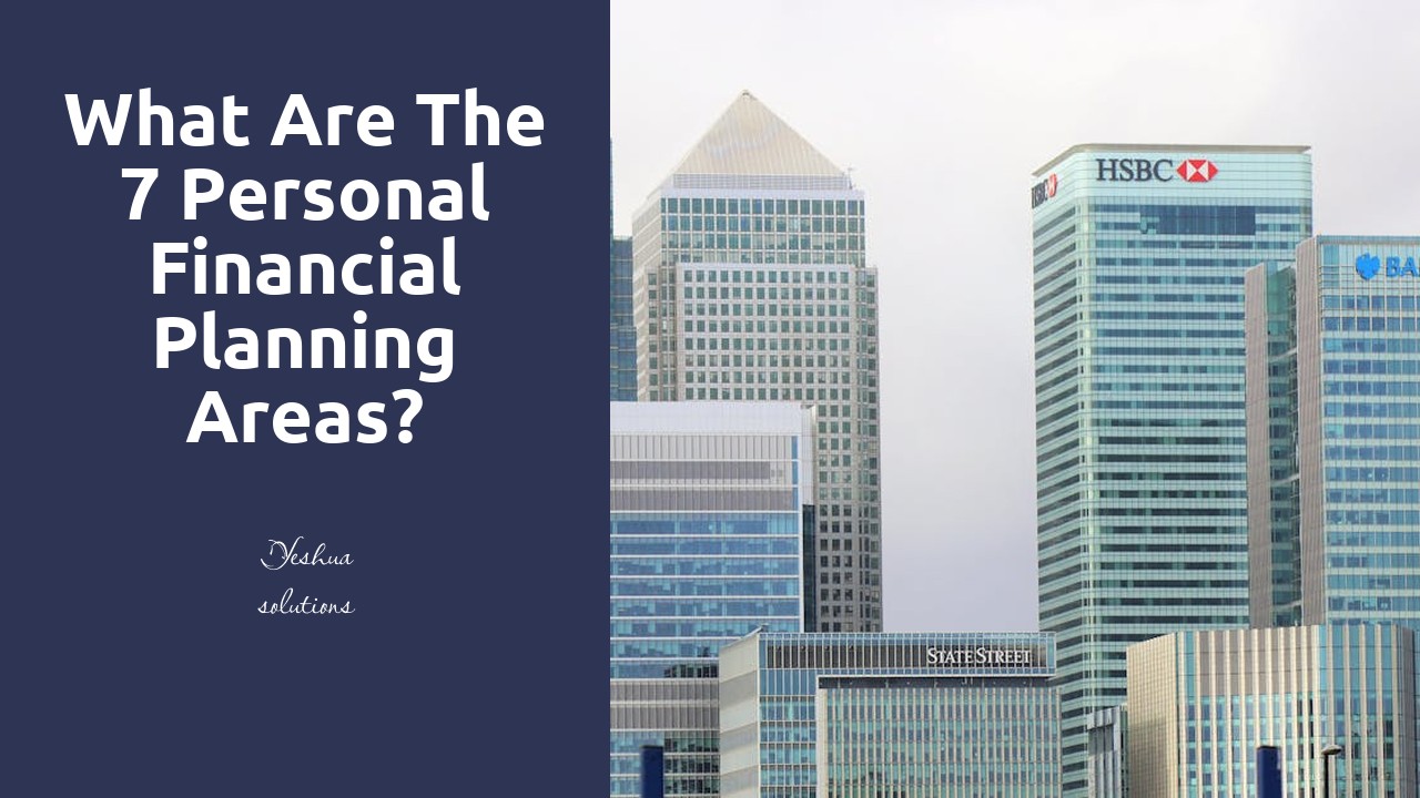 What are the 7 personal financial planning areas?